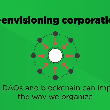 How DAOs and blockchain can improve the way we organize