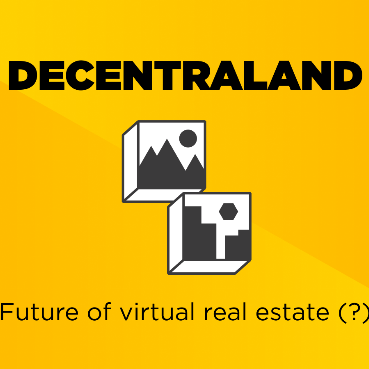 Decentraland: The Future of Virtual Real Estate